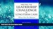 Read Meeting the Leadership Challenge in Long-Term Care FullOnline Ebook