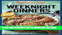 Ebook SOUTHERN LIVING Weeknight Dinners: 152 Quick   Delicious Recipes Free Read