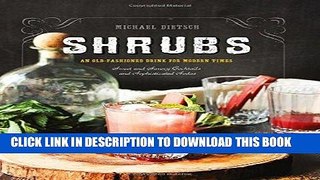 Best Seller Shrubs: An Old-Fashioned Drink for Modern Times (Second Edition) Free Read