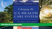 Read Changing the U.S. Health Care System: Key Issues in Health Services Policy and Management