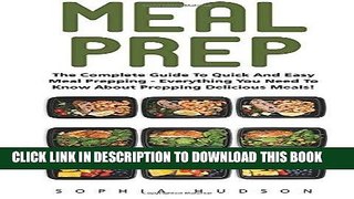 Best Seller Meal Prep: The Complete Guide To Quick And Easy Meal Prepping - Everything You Need To
