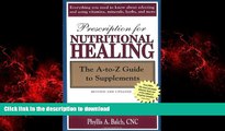 Read book  Prescription for Nutritional Healing: The A-to-Z Guide to Supplements (Prescription for