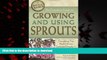 liberty book  The Complete Guide to Growing and Using Sprouts: Everything You Need to Know