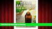 Read book  Herbal Antibiotics and Antivirals for Beginners: 10 Little Known Benefits that Can Get