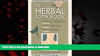 liberty books  The Herbal Body Book: A Natural Approach to Healthier Hair, Skin, and Nails online