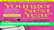 [PDF] Younger Next Year for Women: Live Strong, Fit, and Sexy - Until You re 80 and Beyond Full