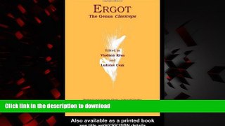 liberty books  Ergot: The Genus Claviceps (Medicinal and Aromatic Plants - Industrial Profiles)