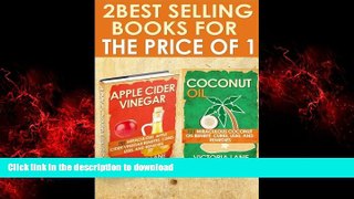 Best books  Coconut Oil and Apple Cider Vinegar: 2-in-1 Book Combo Pack - Discover the Amazing