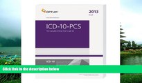 Read ICD-10-PCS 2013: The Complete Official Draft Code Set FreeBest Ebook