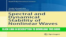 Read Now Spectral and Dynamical Stability of Nonlinear Waves (Applied Mathematical Sciences) PDF