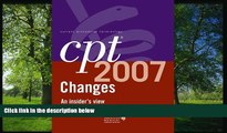 PDF Cpt 2007 Changes, an Insider s View (Cpt Changes: An Insiders View) FreeOnline