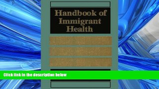 Read Handbook of Immigrant Health FreeOnline Ebook