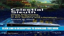 Read Now Celestial Sleuth: Using Astronomy to Solve Mysteries in Art, History and Literature