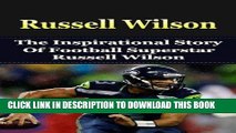 [PDF] Mobi Russell Wilson: The Inspirational Story of Football Superstar Russell Wilson (Russell