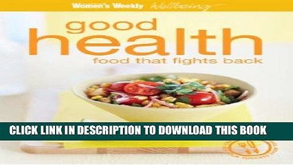 [PDF] FREE Good Health - Food That Fights Back ( " Australian Women s Weekly " Wellbeing)
