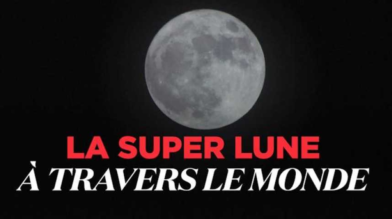 La "Super lune" à travers le monde