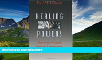 Read Healing Powers: Alternative Medicine, Spiritual Communities, and the State (Morality and