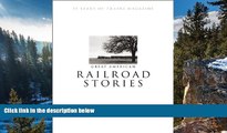 Buy NOW  Great American Railroad Stories: 75 Years of Trains magazine  Premium Ebooks Best Seller