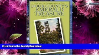 Big Sales  Door County s Emerald Treasure: A History of Peninsula State Park (Wisconsin Land and