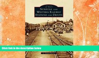 Big Sales  Norfolk and Western Railway Stations and Depots (Images of Rail)  Premium Ebooks Best