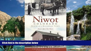 Buy NOW  Niwot, Colorado:: Birth of a Railroad Town (American Chronicles)  Premium Ebooks Online