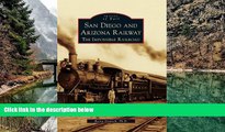 Buy NOW  San Diego and Arizona Railway: The Impossible Railroad (Images of Rail)  Premium Ebooks