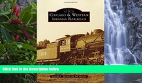 Buy NOW  Chicago   Western Indiana Railroad (Images of Rail)  Premium Ebooks Best Seller in USA