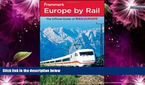 Big Sales  Frommer s Europe by Rail (Frommer s Complete Guides)  Premium Ebooks Best Seller in USA