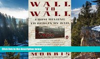 Buy NOW  Wall to Wall: From Beijing to Berlin by Rail (Travel Library, Penguin)  Premium Ebooks