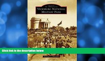 Big Sales  Vicksburg National Military Park (Images of America)  Premium Ebooks Best Seller in USA