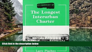 Big Sales  The Longest Interurban Charter  Premium Ebooks Best Seller in USA