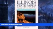 Deals in Books  Illinois State Parks: A Guide to Illinois State Parks  READ PDF Best Seller in USA