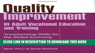 [PDF] Epub Quality Improvement in Adult Vocational Education and Training: Transforming Skills for