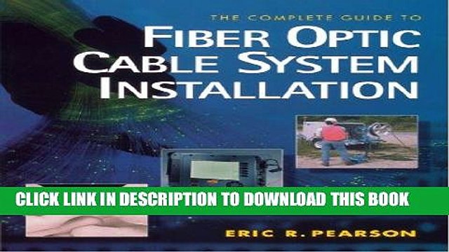 [PDF] Epub Complete Guide to Fiber Optic Cable Systems Installation Full Online