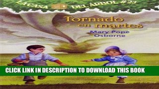 [PDF] La casa del Ã¡rbol # 23 Tornado en martes / Twister on Tuesday (Spanish Edition) (Magic Tree
