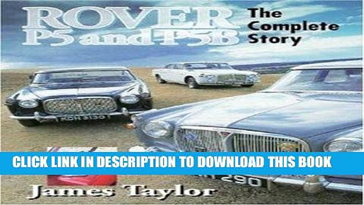 [PDF] FREE Rover P5 and P5B: The Complete Story (Complete Story Series) [Read] Full Ebook