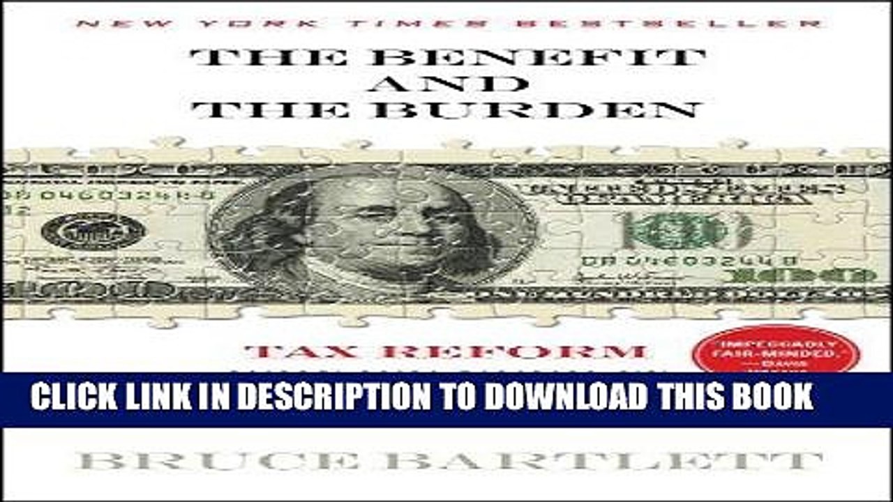 [PDF] The Benefit and The Burden: Tax Reform-Why We Need It and What It Will Take Popular Online