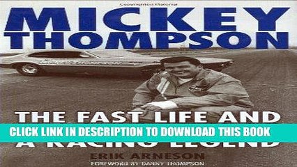 [PDF] FREE Mickey Thompson: The Fast Life and Tragic Death of a Racing Legend [Download] Full Ebook