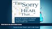 PDF Download I m Sorry to Hear That: Real Life Responses to Patients  101 Most Common Complaints