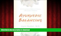liberty book  Ayurvedic Balancing: An Integration of Western Fitness with Eastern Wellness