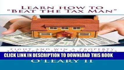 [PDF] Learn how to "Beat the Tax Man": Fight and win a property tax appeal in 5 simple steps