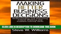 [PDF] Making Better Business Decisions: Understanding and Improving Critical Thinking and Problem