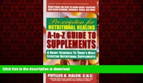 Read book  Prescription for Nutritional Healing A-to-Z Guide to Supplements: A Handy Resource to
