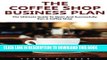 [PDF] The Coffee Shop Business Plan: The Ultimate Guide To Open And Successfully Run A Coffee