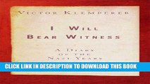 [PDF] Epub I Will Bear Witness: A Diary of the Nazi Years, 1933-1941 Full Download