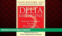 Buy books  Delta Medicine: Natural Therapies for the Five Functions of Cellular Health online to