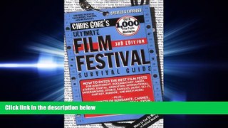 EBOOK ONLINE  Ultimate Film Festival Survival Guide (Chris Gore s Ultimate Flim Festival Survival