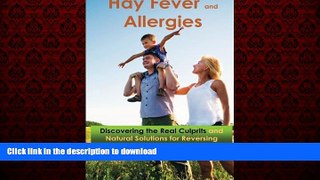 Best book  Hay Fever and Allergies: Discovering the Real Culprits and Natural Solutions for