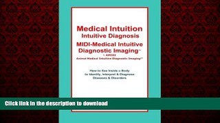 Buy book  Medical Intuition, Intuitive Diagnosis, MIDI-Medical Intuitive Diagnostic ImagingTM: How