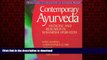 Best book  Contemporary Ayurveda: Medicine and Research in Maharishi Ayur-Veda, 1e (Medical Guides
